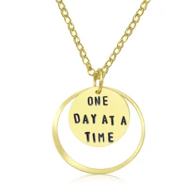 Inspirational One Day at a Time Necklace (Gold Filled)