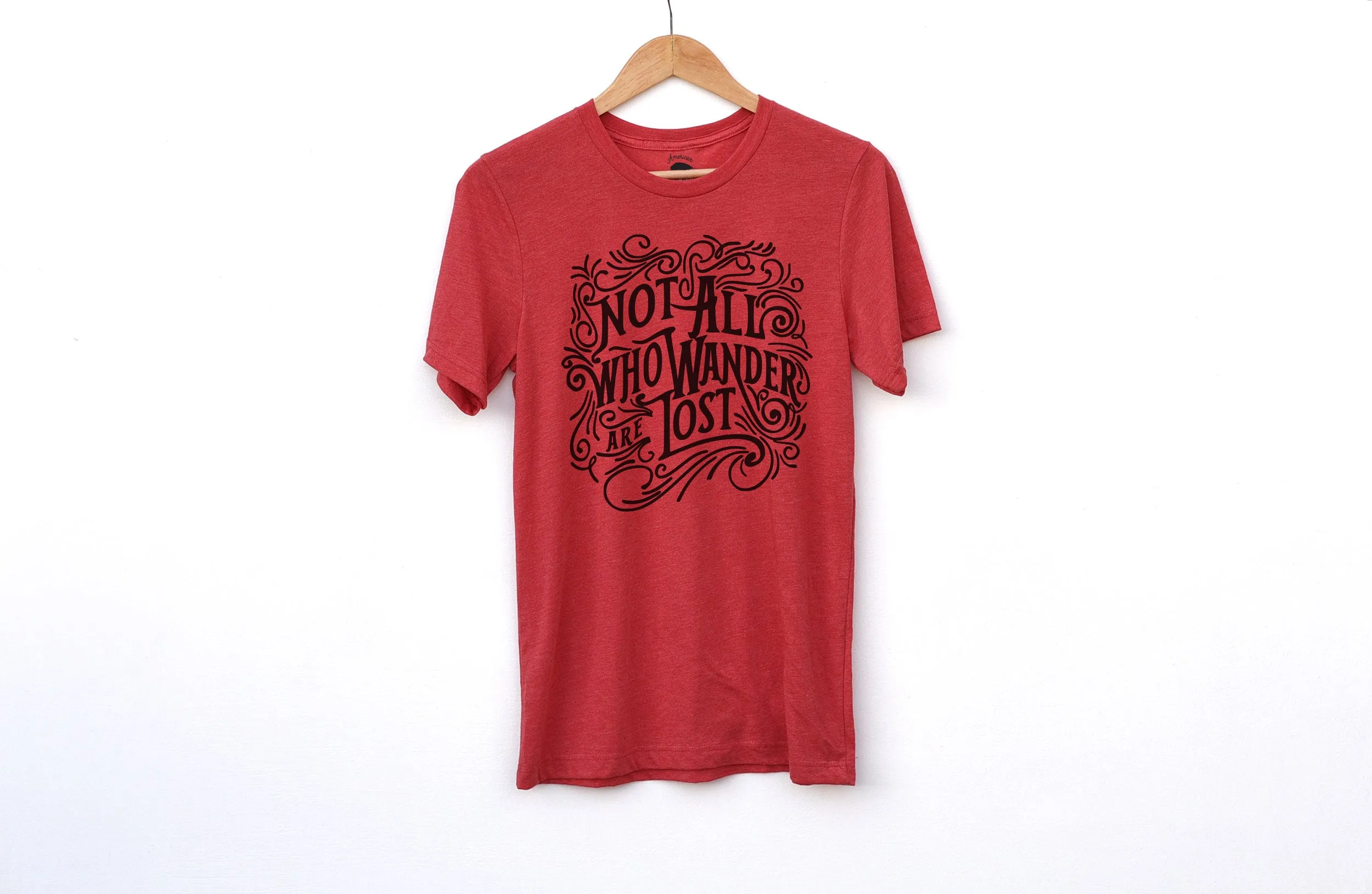 Not All Who Wander Are Lost Adult Shirts