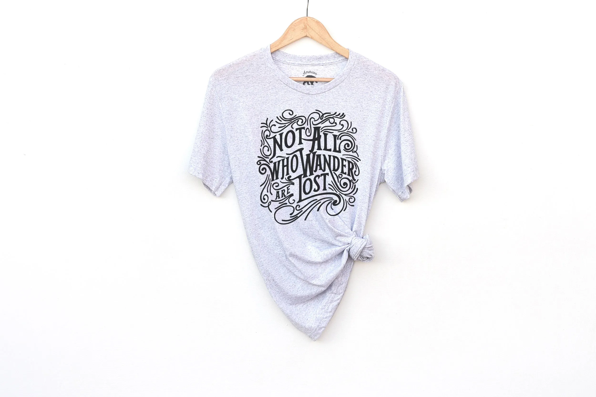 Not All Who Wander Are Lost Adult Shirts