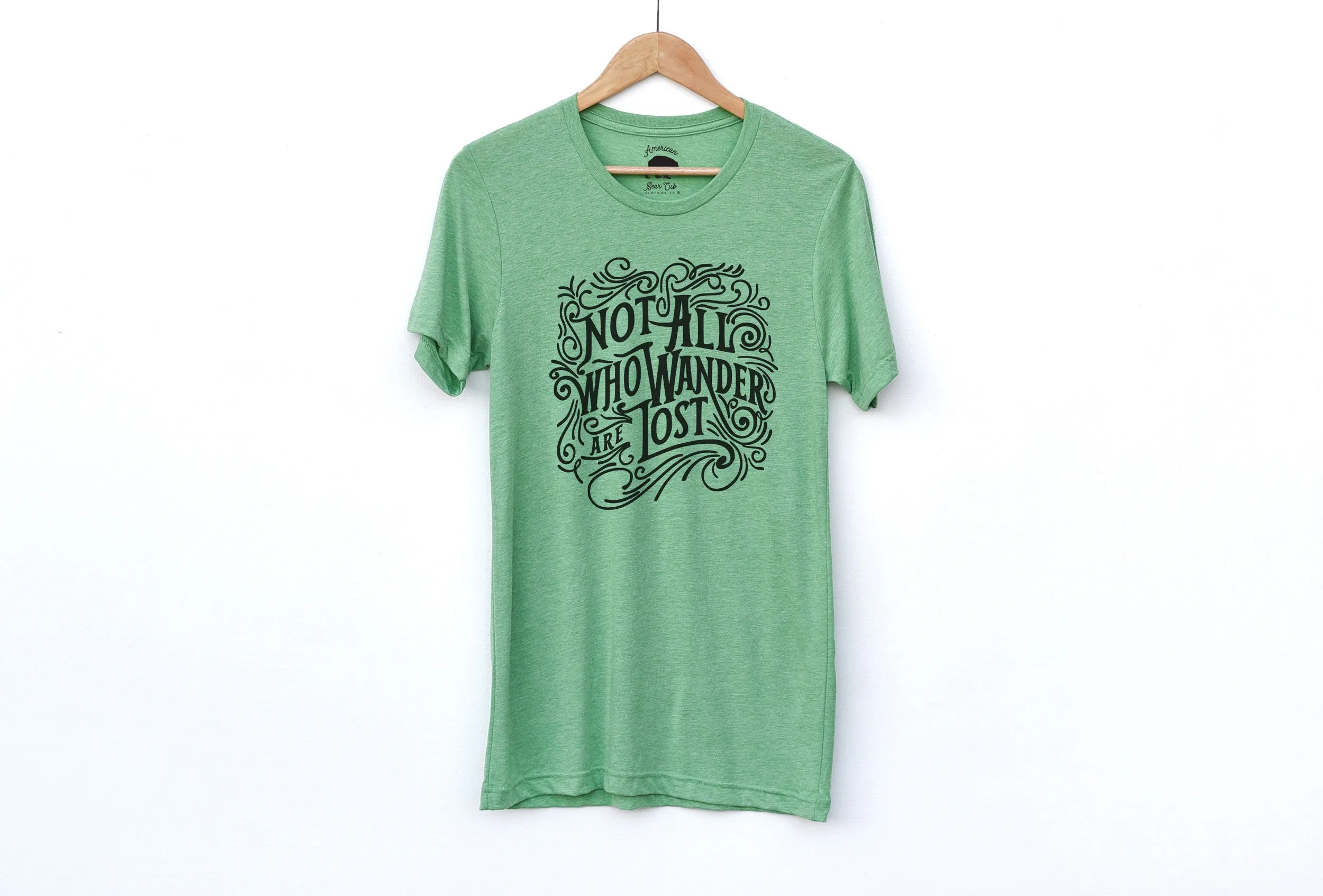 Not All Who Wander Are Lost Adult Shirts